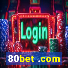 80bet .com